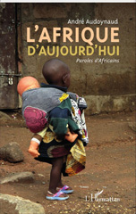 E-book, L'Afrique d'aujourd'hui : paroles d'Africains, Audoynaud, André, L'Harmattan