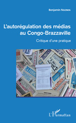 E-book, L'autorégulation des médias au Congo-Brazzaville : critique d'une pratique, L'Harmattan