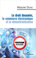 E-book, Le droit douanier, le commerce électronique et la dématérialisation, L'Harmattan
