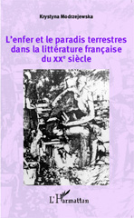 E-book, L'enfer et le paradis terrestres dans la littérature française du XXe siècle, L'Harmattan
