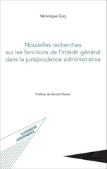 E-book, Nouvelles recherches sur les fonctions de l'intérêt général dans la jurisprudence administrative, Coq, Véronique, L'Harmattan