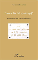 eBook, Penser l'oubli après 1945 : voies du silence, voix de l'absence, L'Harmattan