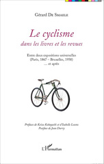 E-book, Le cyclisme dans les livres et les revues : entre deux expositions universelles : Paris, 1867-Bruxelles, 1958 et après, L'Harmattan