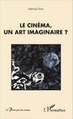 eBook, Le cinéma, un art imaginaire ?, Yves, Patricia, L'Harmattan