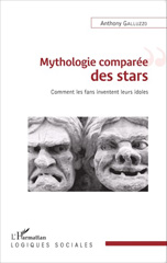 E-book, Mythologie comparée des stars : comment les fans inventent leurs idoles, L'Harmattan