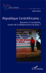E-book, République centrafricaine : douanes et corruption, causes de la déliquescence du pays ?, L'Harmattan