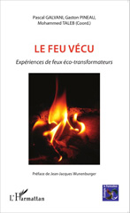 E-book, Le feu vécu : expériences de feux éco-transformateurs, L'Harmattan