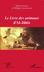 eBook, Le livre des animaux d'al-Jâhiz, Aarab, Ahmed, L'Harmattan