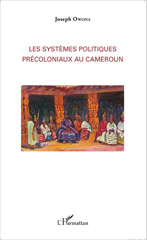 eBook, Les systèmes politiques précoloniaux au Cameroun, Owona, Joseph, L'Harmattan