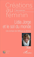 eBook, Lidia Jorge et le sol du monde : une écriture de l'éthique au féminin : études, L'Harmattan