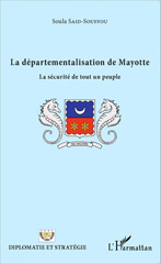eBook, La départementalisation de Mayotte : la sécurité de tout un peuple, L'Harmattan
