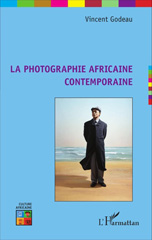E-book, La photographie africaine contemporaine, Godeau, Vincent, 1954-, L'Harmattan
