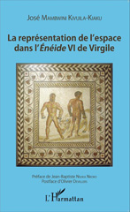 eBook, La représentation de l'espace dans l'Énéide VI de Virgile, L'Harmattan