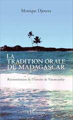 E-book, La tradition orale de Madagascar : reconstitution de l'histoire de Vatomandry, L'Harmattan