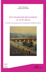 E-book, Les voyageuses britanniques au XVIIIe siècle : l'étape lyonnaise dans l'itinéraire du Grand Tour, L'Harmattan