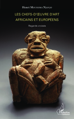 E-book, Les chefs-d'{oelig}uvre d'art africains et européens : regards croisés, L'Harmattan