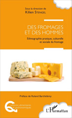 eBook, Des fromages et des hommes : ethnographie pratique, culturelle et sociale du fromage, L'Harmattan