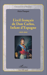 E-book, L'exil français de Don Carlos, infant d'Espagne (1839-1846), L'Harmattan