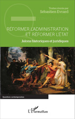 E-book, Réformer l'administration et réformer l'État : jalons historiques et juridiques, L'Harmattan