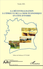 E-book, La décentralisation à l'épreuve de la crise économique en Côte d'Ivoire, L'Harmattan