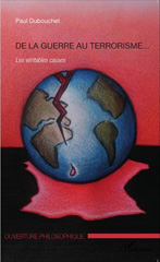 E-book, De la guerre au terrorisme : les véritables causes, Dubouchet, Paul, L'Harmattan