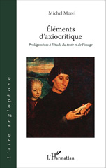 E-book, Éléments d'axiocritique : prolégomènes à l'étude du texte et de l'image, L'Harmattan