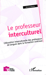 E-book, Le professeur interculturel : l'éducation interculturelle des professeurs de langues dans la formation continue, Bastos, Monica, L'Harmattan