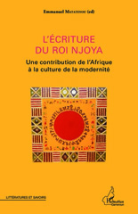 eBook, L'écriture du roi Njoya : une contribution de l'Afrique à la culture de la modernité, L'Harmattan Cameroun