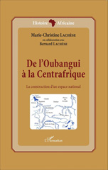 eBook, De l'Oubangui à la Centrafrique : la construction d'un espace national, L'Harmattan