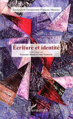 E-book, Écriture et identité : actes du colloque de l'Association européenne François Mauriac, Berlin, 2013, L'Harmattan