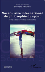 E-book, Vocabulaire international de philosophie du sport, vol. 2 : Les nouvelles recherches, L'Harmattan