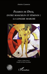 eBook, Figures de Dieu, entre masculin et féminin : la longue marche, Casanova, Antoine, L'Harmattan