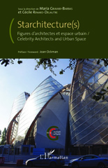 E-book, Starchitecture(s) : figures d'architectes et espace urbain = Starchitecture : celebrity architects and urban space, L'Harmattan