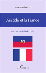 E-book, Aristide et la France : les raisons de la discorde, Breaud, Alexandra, L'Harmattan