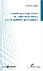 E-book, Approche psychodynamique de la fonction du travail et de la souffrance psychosociale, Editions L'Harmattan