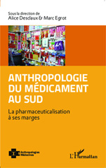 eBook, Anthropologie du médicament au Sud : La pharmaceuticalisation à ses marges, Editions L'Harmattan