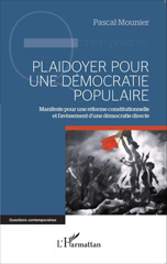 E-book, Plaidoyer pour une démocratie populaire. : manifeste pour une réforme constitutionnelle et l'avènement d'une démocratie directe, L'Harmattan