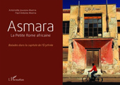 eBook, Asmara : La Petite Rome africaine - Balades dans la capitale de l'Érythrée, Editions L'Harmattan