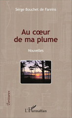 E-book, Au coeur de ma plume : Nouvelles, Editions L'Harmattan
