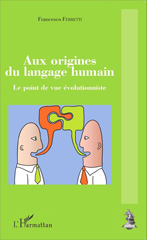 E-book, Aux origines du langage humain : Le point de vue évolutionniste, Editions L'Harmattan