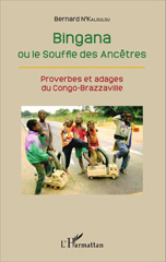 E-book, Bingana ou le Souffle des Ancêtres : Proverbes et adages du Congo-Brazzaville, Editions L'Harmattan