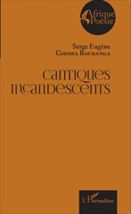 E-book, Cantiques incandescents, Editions L'Harmattan