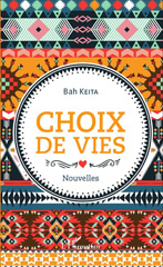 E-book, Choix de vies. Nouvelles, Keita, Bah., Editions L'Harmattan