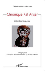 eBook, Chronique Kal Ansar. Le tambour suspendu : Témoignage de l'Amanokal Mohamed-Elmehdi Ag Attaher Al Ansari, Editions L'Harmattan