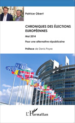 E-book, Chroniques des élections européennes Mai 2014 : Pour une alternative républicaine, Editions L'Harmattan
