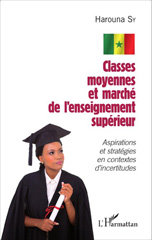 eBook, Classes moyennes et marché de l'enseignement supérieur : Aspirations et stratégies en contextes d'incertitudes, Editions L'Harmattan