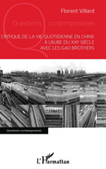 E-book, Critique de la vie quotidienne en Chine à l'aube du XXI e siècle avec les Gao Brothers, Editions L'Harmattan