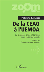 eBook, De la CEAO à l'UEMOA : Ou la genèse d'une intégration sous-régionale réussie, Editions L'Harmattan