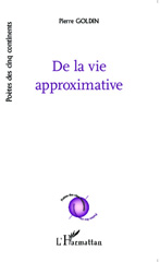 E-book, De la vie approximative, Goldin, Pierre, Editions L'Harmattan