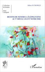 E-book, Destins de femmes à Eléphantine au Vè siècle avant notre ère, Editions L'Harmattan